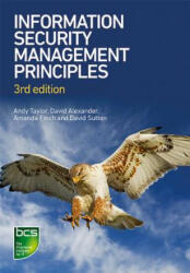 Information Security Management Principles - David Alexander, Amanda Finch, David Sutton, Andy Taylor (ISBN: 9781780175188)