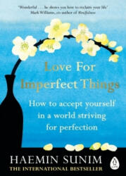 Love for Imperfect Things - Haemin Sunim (ISBN: 9780241331149)