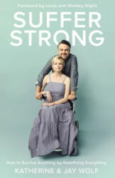 Suffer Strong - Katherine Wolf, Jay Wolf (ISBN: 9780310344575)
