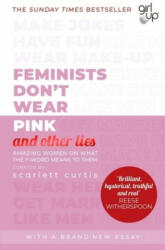 Feminists Don't Wear Pink (and other lies) - Scarlett Curtis (ISBN: 9780241418369)