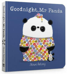Goodnight, Mr Panda Board Book - Steve Antony (ISBN: 9781444944662)