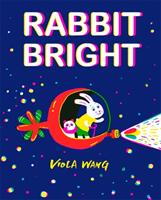 Rabbit Bright - Viola Wang (ISBN: 9781444948912)