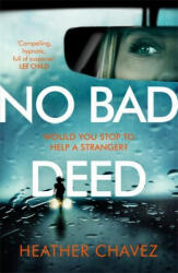 No Bad Deed - Heather Chavez (ISBN: 9781472264725)