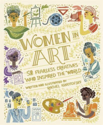 Women in Art - Rachel Ignotofsky (ISBN: 9781526362452)