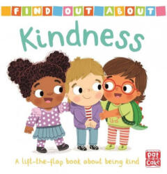 Find Out About: Kindness - A lift-the-flap board book about being kind (ISBN: 9781526382238)