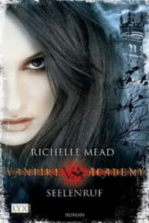 Vampire Academy - Seelenruf - Richelle Mead, Michaela Link (2010)