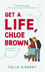 Get A Life, Chloe Brown - Talia Hibbert (ISBN: 9780349425214)