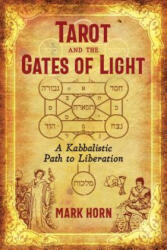 Tarot and the Gates of Light - Mark Horn (ISBN: 9781620559307)