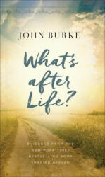 What's after Life? - John Burke (ISBN: 9780801094637)