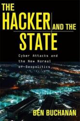 Hacker and the State - Ben Buchanan (ISBN: 9780674987555)