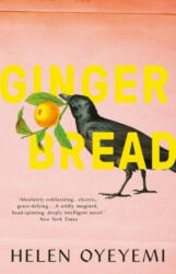 Gingerbread - Helen Oyeyemi (ISBN: 9781447299424)