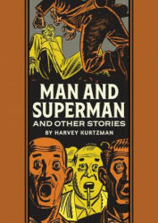 Man And Superman And Other Stories - Harvey Kurtzman, Al Feldstein (ISBN: 9781683962755)