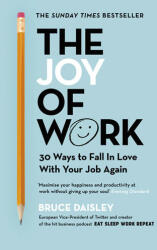 Joy of Work - Bruce Daisley (ISBN: 9781847942395)