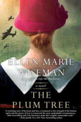 Plum Tree - Ellen Marie Wiseman (ISBN: 9781496730022)