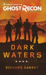 Tom Clancy's Ghost Recon Wildlands - Dark Waters - Richard Dansky (ISBN: 9781789094039)