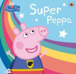 Peppa Pig: Super Peppa! - Peppa Pig (ISBN: 9780241411971)