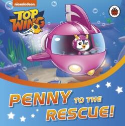 Top Wing: Penny to the Rescue! (ISBN: 9780241415832)