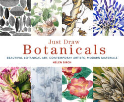 Just Draw Botanicals - Helen Birch (ISBN: 9780711251328)