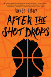 After the Shot Drops - Randy Ribay (ISBN: 9780358108061)