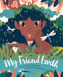 My Friend Earth - Patricia Maclachlan, David Diaz, Francesca Sanna (ISBN: 9780811879101)