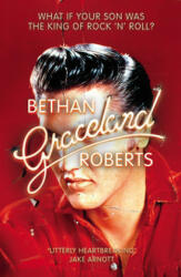 Graceland - Bethan Roberts (ISBN: 9781784708641)