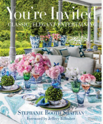 You're Invited: Classic Elegant Entertaining (ISBN: 9780847863716)