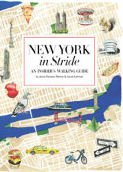 New York by Foot - Jessie Kanelos Weiner, Jacob Lehman (ISBN: 9780847866601)