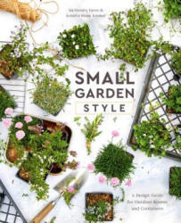 Small Garden Style - Isa Hendry Eaton, Jennifer Blaise Kramer (ISBN: 9780399582851)