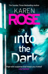 Into the Dark (The Cincinnati Series Book 5) - Karen Rose (ISBN: 9781472265685)