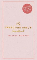 Insecure Girl's Handbook - Liv Purvis (ISBN: 9781841883878)