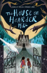 House on Hoarder Hill - Mikki Lish, Kelly Ngai (ISBN: 9781912626212)