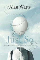 Just So - Alan Watts (ISBN: 9781683642947)