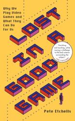Lost in a Good Game - Pete Etchells (ISBN: 9781785786143)