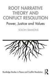Root Narrative Theory and Conflict Resolution - Solon J. Simmons (ISBN: 9780367422066)
