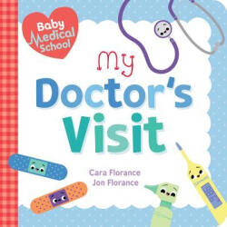 Baby Medical School: My Doctor's Visit - Cara Florance, Jon Florance (ISBN: 9781492693994)