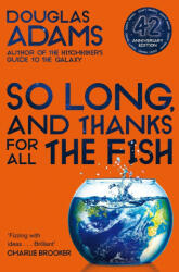 So Long, and Thanks for All the Fish - Douglas Adams (ISBN: 9781529034554)