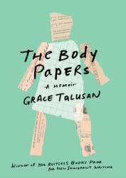 The Body Papers: A Memoir (ISBN: 9781632060242)