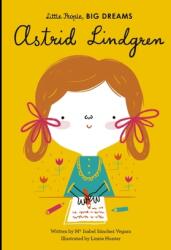 Little People, Big Dreams: Astrid Lindgren (ISBN: 9781786037626)