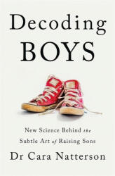 Decoding Boys - Dr Cara Natterson (ISBN: 9781529339833)