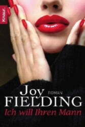 Ich will Ihren Mann - Joy Fielding, Christa E. Seibicke (2010)