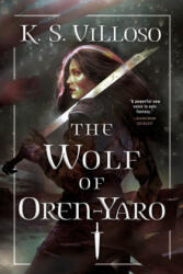 The Wolf of Oren-Yaro - K. S. Villoso (ISBN: 9780316532662)