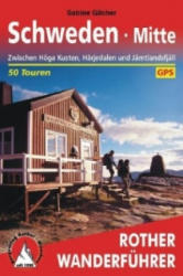 Schweden Mitte - Zwischen Höga Kusten, Härjedalen und Jämtlandsfjäll túrakalauz Bergverlag Rother német RO 4406 (2011)