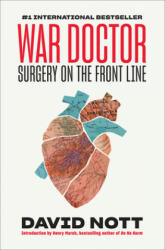 War Doctor: Surgery on the Front Line - Henry Marsh (ISBN: 9781419744242)
