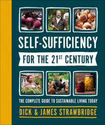 Self-Sufficiency for the 21st Century - Dick Strawbridge (ISBN: 9781465489586)