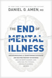 The End of Mental Illness - Daniel G. Amen (ISBN: 9781496438157)