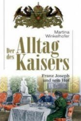 Der Alltag des Kaisers - Martina Winkelhofer (2010)