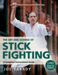 Art and Science of Stick Fighting (ISBN: 9781594397332)