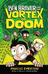 Ben Braver and the Vortex of Doom (ISBN: 9781626727120)
