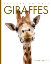 Giraffes - Valerie Bodden (ISBN: 9781628327663)