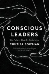 Conscious Leaders - Chutisa Bowman, Steven Bowman, Gary M. Douglas (ISBN: 9781634933025)